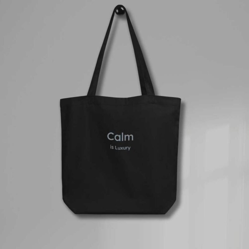 calm-is-luxury-tote-bag-black